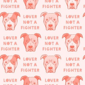 lover not a fighter - pit bull in pink