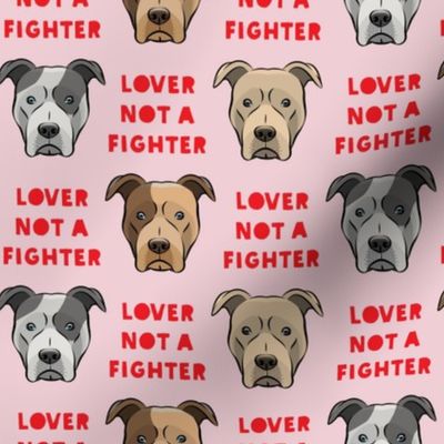 lover not a fighter - pit bull on pink (red text)