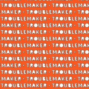 Troublemaker (orange)