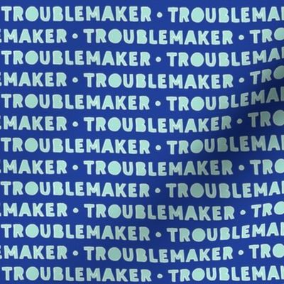 Troublemaker (dark blue)