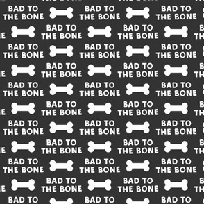 bad to the bone - grey w/dog bone