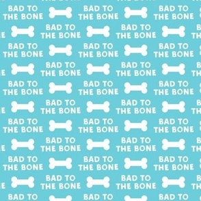 bad to the bone - blue w/ dog bone