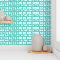 bad to the bone - blue