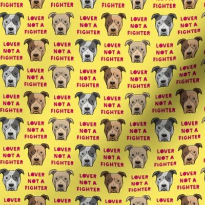 (small scale) lover not a fighter - pit bull on yellow (raspberry text)