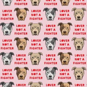 (small scale) lover not a fighter - pit bull on pink (red text)