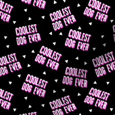 Coolest Dog Ever - black w/ pink