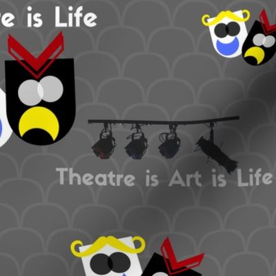 Theatre is Life