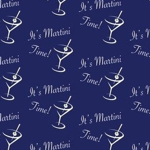 It's Martini Time! White On Navy Blue