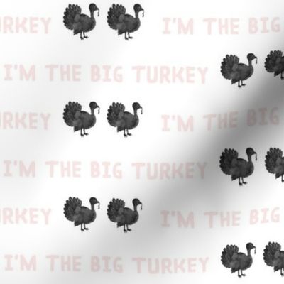 I'm the Big Turkey // Blush