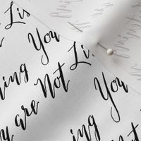 17-01F You are not listening Words Black White Neutral Font Calligraphy _ Miss Chiff Designs 