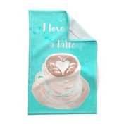 I love you a latte tea towel