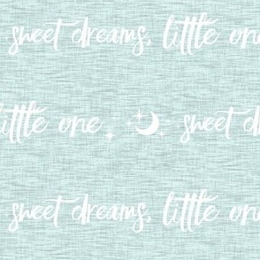 10” sweet Dreams Little One - aqua linen