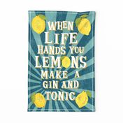 When Life Hands You Lemons, Make a Gin and Tonic, Funny Bar Tea Towel, Retro Tea Towel