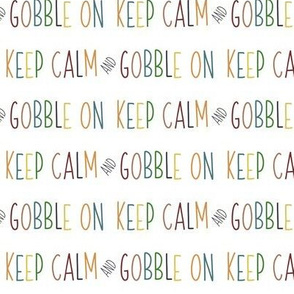 Keep Calm and Gobble // Fall Colors // White