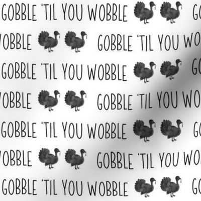 Gobble 'Til You Wobble