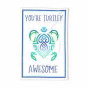 You're Turtley Awesome