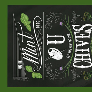 We’re mint to be - tea towel (chalkboard)