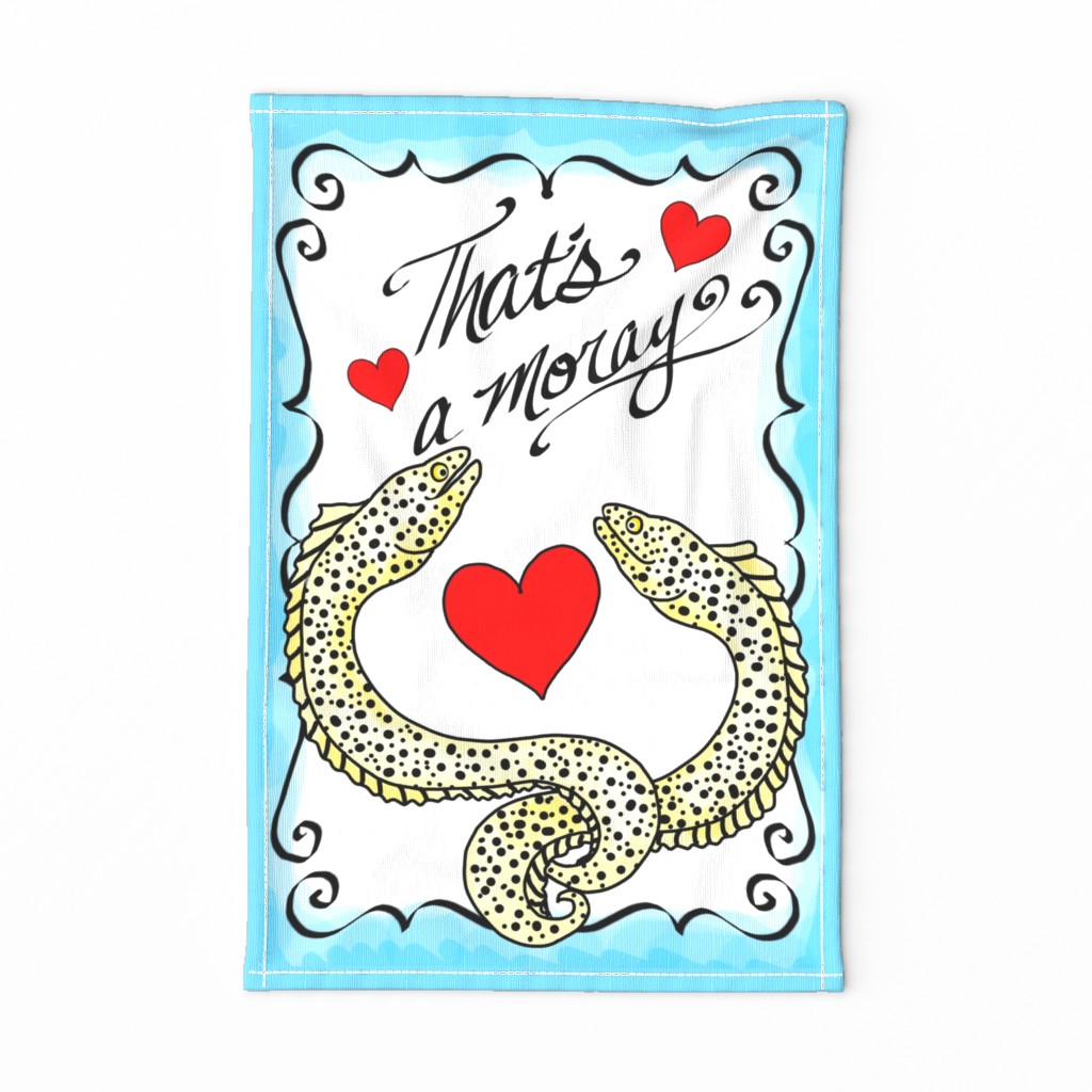 That's a moray romantic pun tea towel