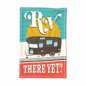  RV There Yet - Retro Camper Pun Tea Towel