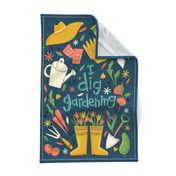 I Dig Gardening Tea Towel