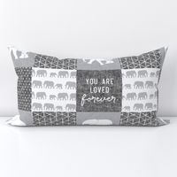 Elephant wholecloth - You are loved forever.  - grey&white  