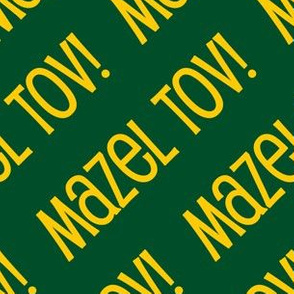 Mazel Tov! on Diagonal Green Gold