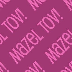 Mazel Tov! on Diagonal Pink Dark Light Pink Mazel