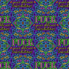 F*ck Your Delicate Sensibilities Color-med