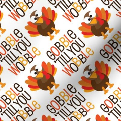 Thanksgiving  Turkey Gobble Til You Wobble Thanksgiving Pattern Diagonal
