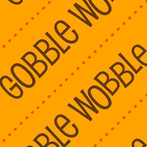 Gobble Wobble Thanksgiving Pattern Diagonal Brown Solid Text-01