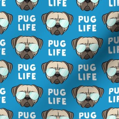 Pug Life - cute pug face - blue w/ glasses