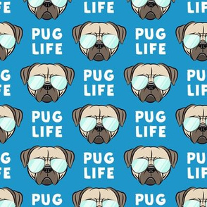 Pug Life - cute pug face - blue w/ glasses