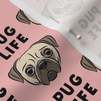 Pug Life - cute pug face - pink