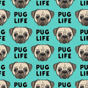 Pug Life - cute pug face - teal