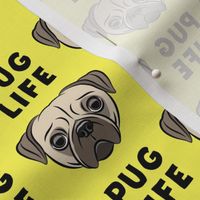 Pug Life - cute pug face - yellow