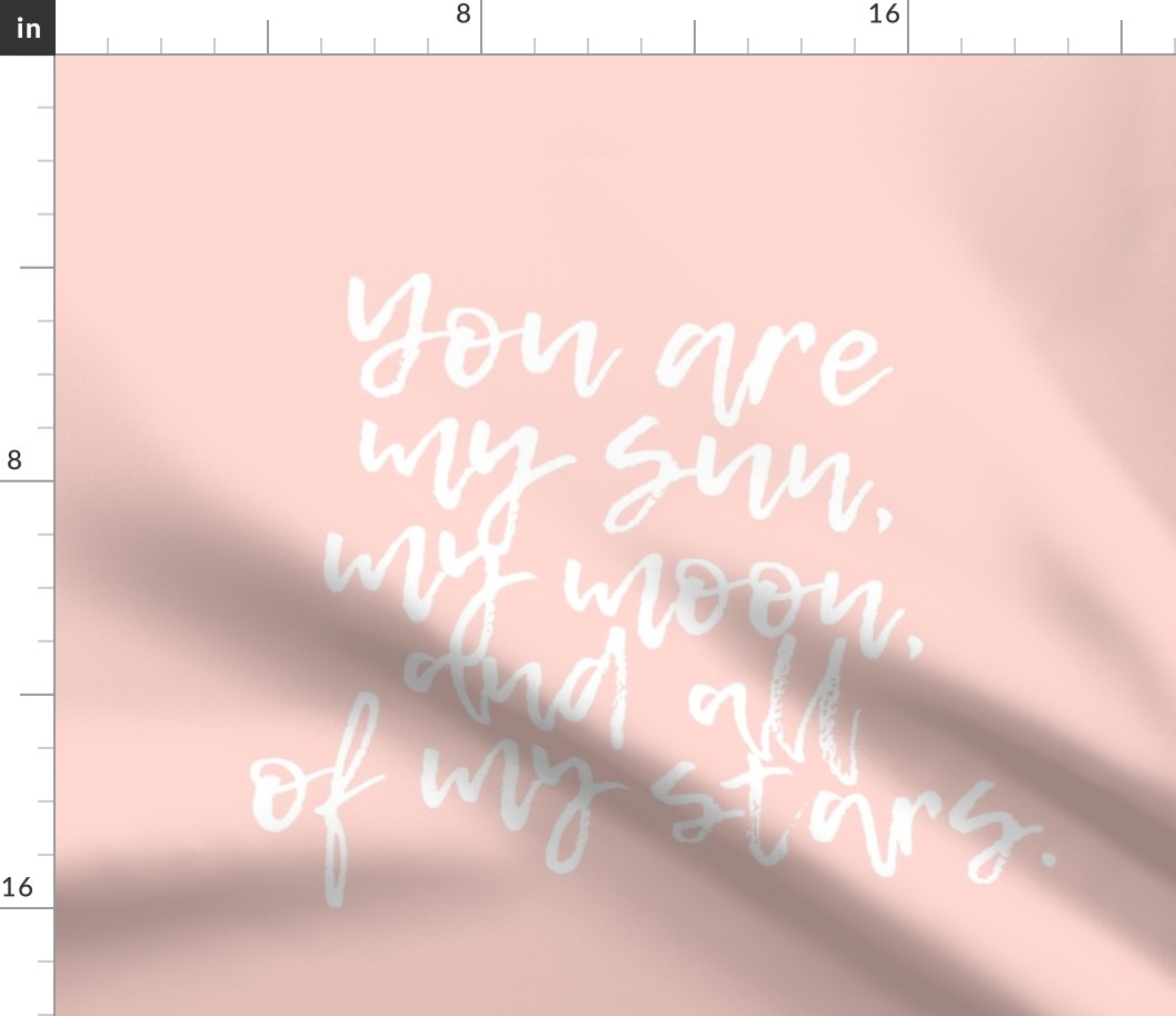 (21" fat quarter) You are my sun, my moon, and all of my stars.- pink