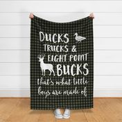 (2 yrds minky) Ducks, Trucks, & Eight Point Bucks that is what little boys are made of - green and black plaid