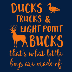 (2 yrds minky) Ducks, Trucks, & Eight Point Bucks that is what little boys are made of - orange on navy