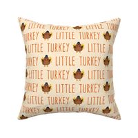 Little Turkey - MEDIUM