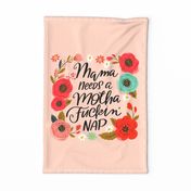 Mama Needs a Motha Fuckin' Nap