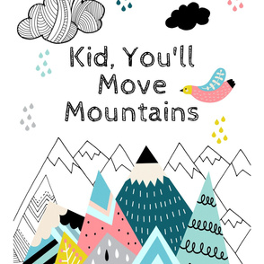 27"x36" Kid You'll Move Mountains