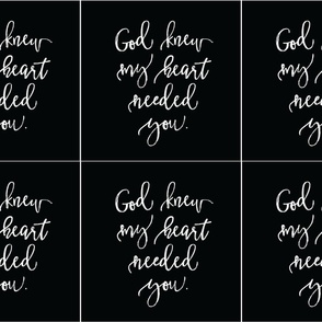 6 loveys: god knew my heart needed you // on black