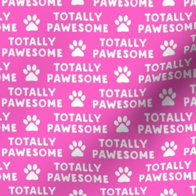 totally pawesome - bright pink