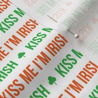 Kiss Me I'm Irish - Orange and Green