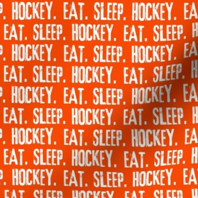 Eat. Sleep. Hockey.  - Orange and White LAD19