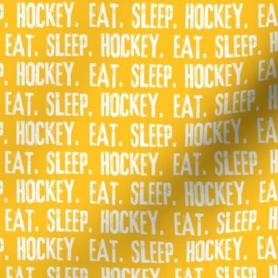 Eat. Sleep. Hockey.  - Gold  and White LAD19