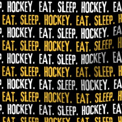 Eat. Sleep. Hockey.  - Gold and White on Black LAD19