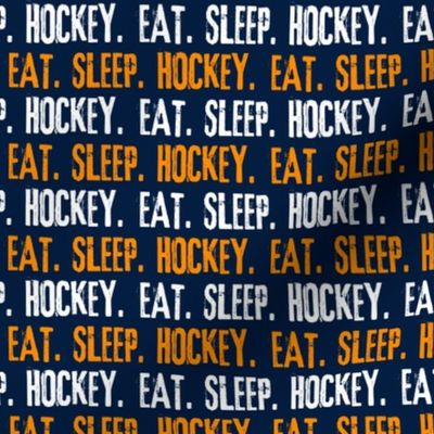 Eat. Sleep. Hockey.  - Orange & White on navy LAD19