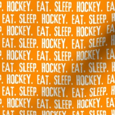 Eat. Sleep. Hockey.  - orange  LAD19