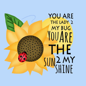 You are my Ladybug, You are my Sunshine  